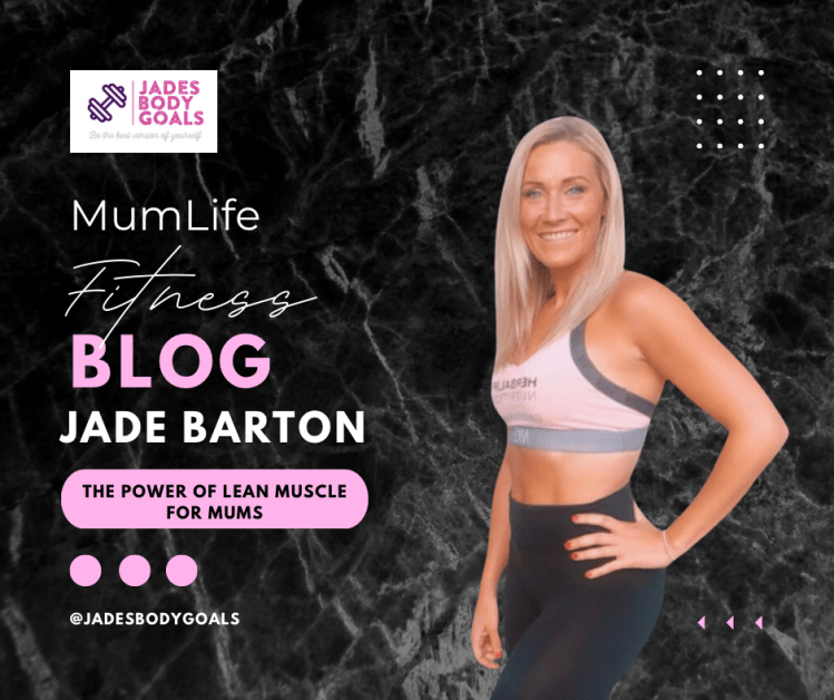 The Power Of Lean Muscle For&nbsp;Mums